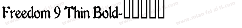 Freedom 9 Thin Bold字体转换